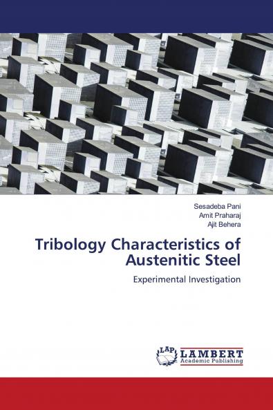Tribology Characteristics of Austenitic Steel