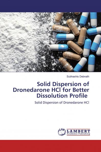 Solid Dispersion of Dronedarone HCl for Better Dissolution Profile