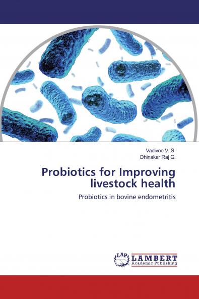 Probiotics for Improving livestock health