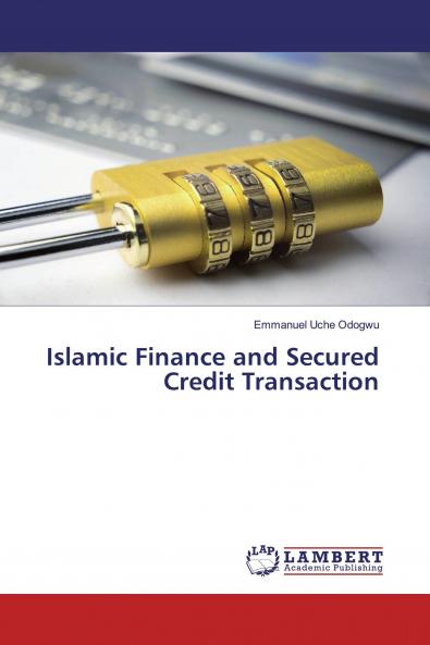 Islamic Finance and Secured Credit Transaction
