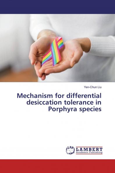 Mechanism for differential desiccation tolerance in Porphyra species