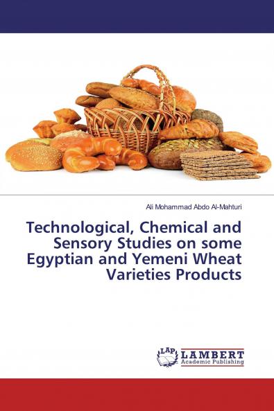 Technological Chemical and Sensory Studies on some Egyptian and Yemeni Wheat Varieties Products