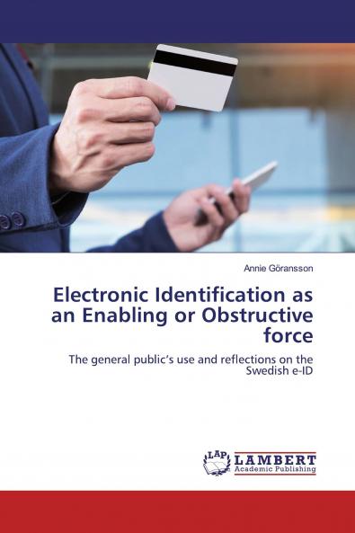 Electronic Identification as an Enabling or Obstructive force