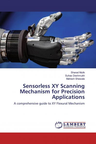 Sensorless XY Scanning Mechanism for Precision Applications