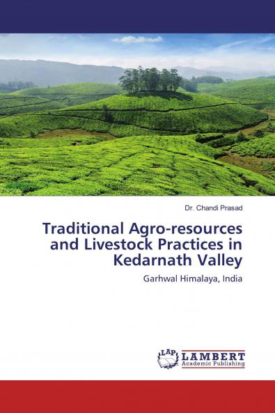 Traditional Agro-resources and Livestock Practices in Kedarnath Valley