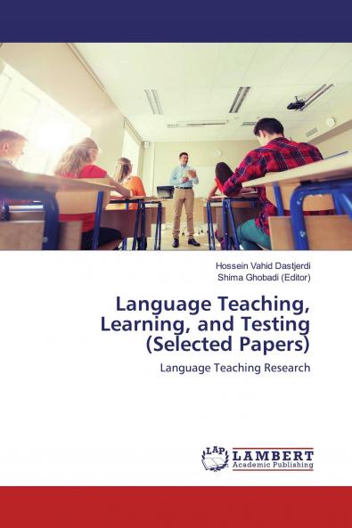 Language Teaching Learning and Testing (Selected Papers)