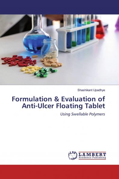 Formulation & Evaluation of Anti-Ulcer Floating Tablet