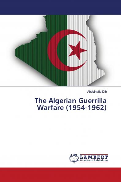 The Algerian Guerrilla Warfare (1954-1962)