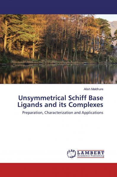 Unsymmetrical Schiff Base Ligands and its Complexes