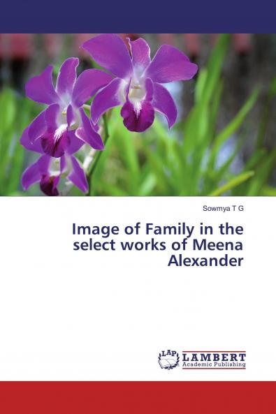 Image of Family in the select works of Meena Alexander