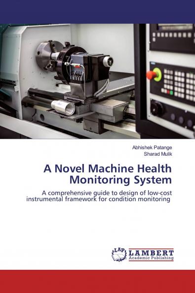 A Novel Machine Health Monitoring System