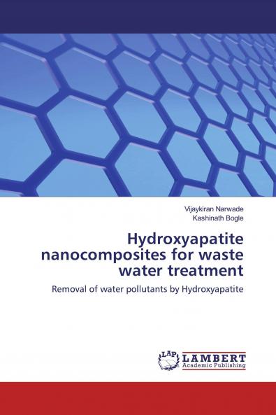 Hydroxyapatite nanocomposites for waste water treatment