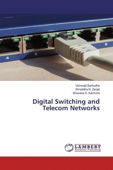 Digital Switching and Telecom Networks