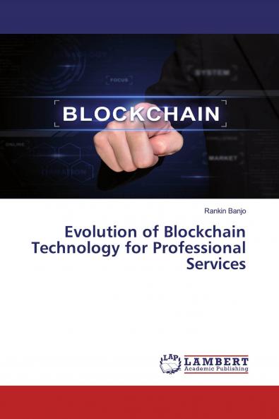 Evolution of Blockchain Technology for Professional Services
