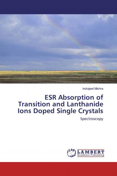 ESR Absorption of Transition and Lanthanide Ions Doped Single Crystals