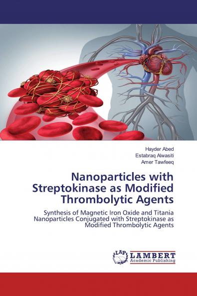 Nanoparticles with Streptokinase as Modified Thrombolytic Agents