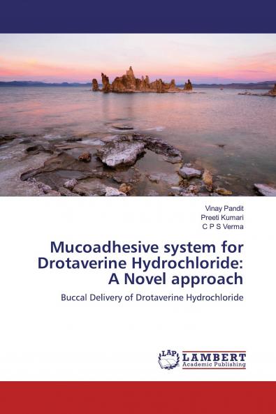 Mucoadhesive system for Drotaverine Hydrochloride: A Novel approach