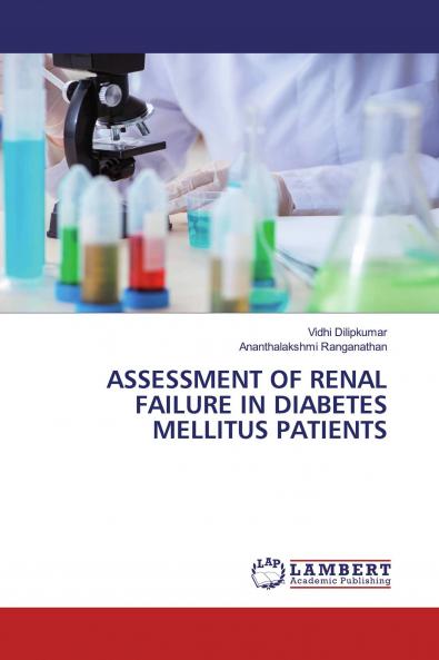 ASSESSMENT OF RENAL FAILURE IN DIABETES MELLITUS PATIENTS