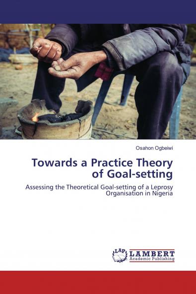 Towards a Practice Theory of Goal-setting