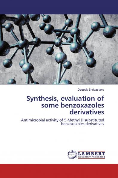 Synthesis evaluation of some benzoxazoles derivatives