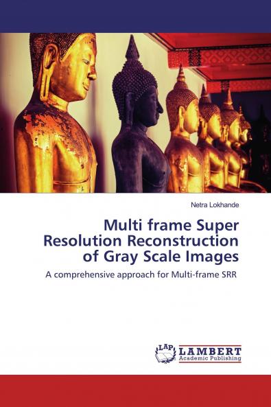 Multi frame Super Resolution Reconstruction of Gray Scale Images