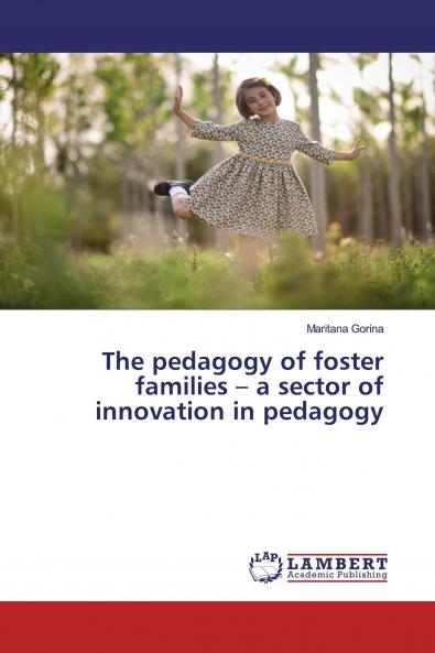 The pedagogy of foster families - a sector of innovation in pedagogy