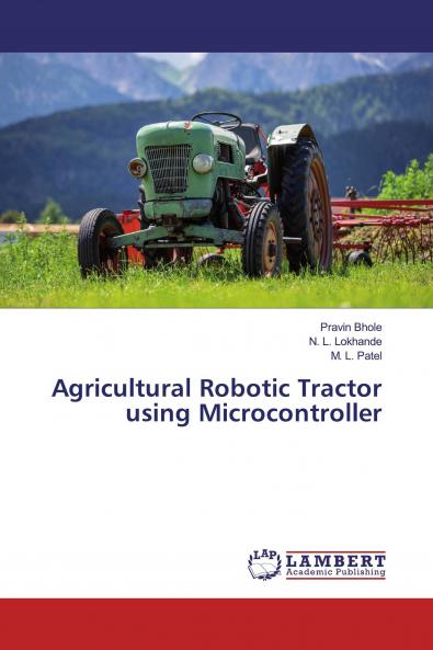 Agricultural Robotic Tractor using Microcontroller