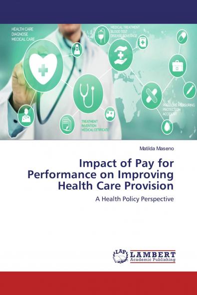 Impact of Pay for Performance on Improving Health Care Provision