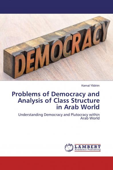 Problems of Democracy and Analysis of Class Structure in Arab World