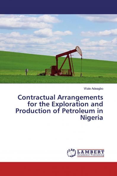 Contractual Arrangements for the Exploration and Production of Petroleum in Nigeria