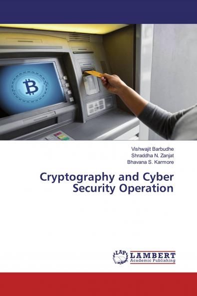 Cryptography and Cyber Security Operation