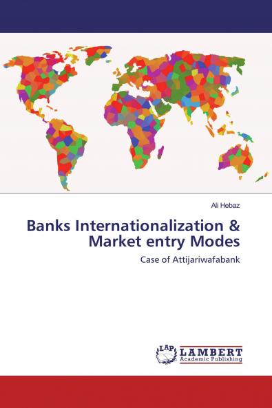 Banks Internationalization & Market entry Modes