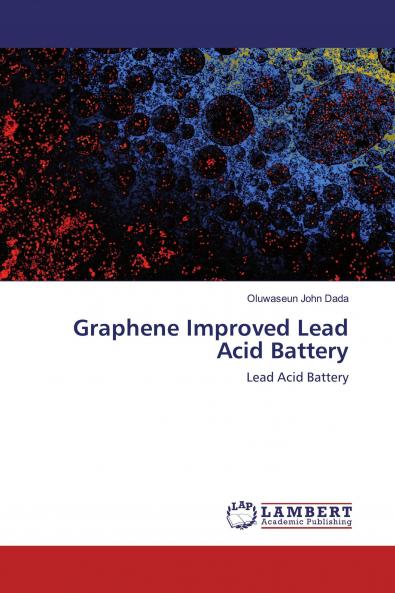 Graphene Improved Lead Acid Battery
