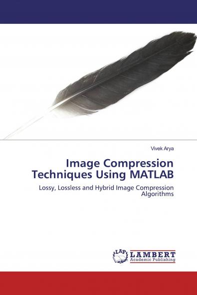 Image Compression Techniques Using MATLAB