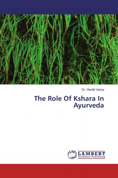 The Role Of Kshara In Ayurveda
