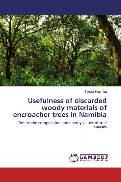 Usefulness of discarded woody materials of encroacher trees in Namibia