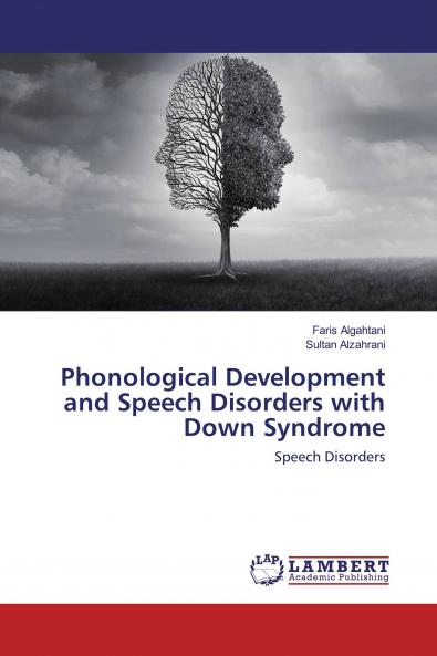 Phonological Development and Speech Disorders with Down Syndrome