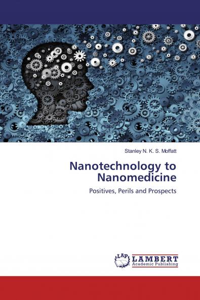 Nanotechnology to Nanomedicine