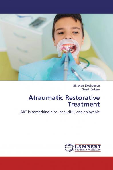 Atraumatic Restorative Treatment