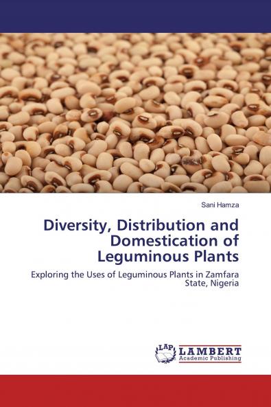 Diversity Distribution and Domestication of Leguminous Plants