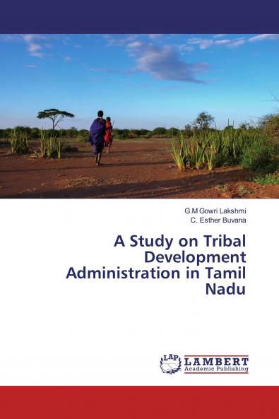 A Study on Tribal Development Administration in Tamil Nadu
