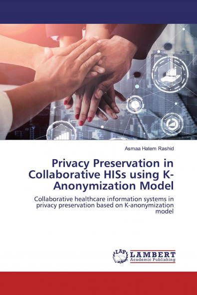 Privacy Preservation in Collaborative HISs using K-Anonymization Model