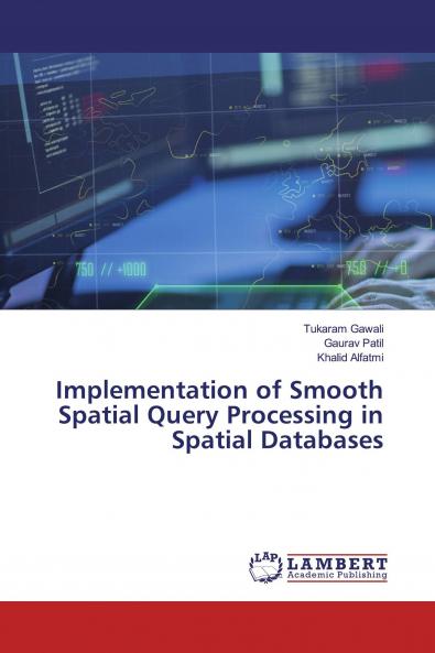 Implementation of Smooth Spatial Query Processing in Spatial Databases