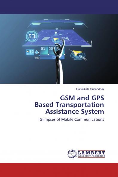 GSM and GPS Based Transportation Assistance System