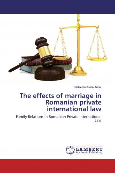 The effects of marriage in Romanian private international law