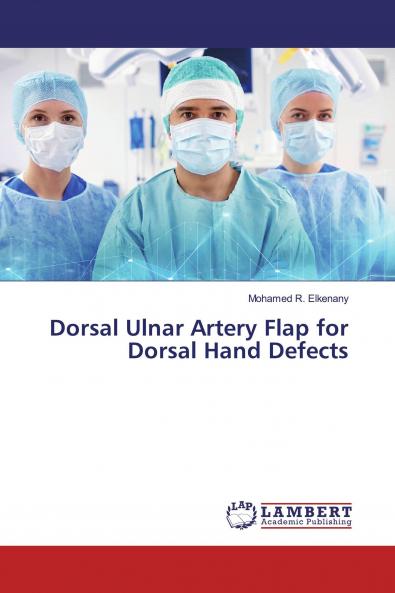 Dorsal Ulnar Artery Flap for Dorsal Hand Defects