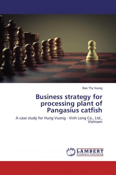 Business strategy for processing plant of Pangasius catfish