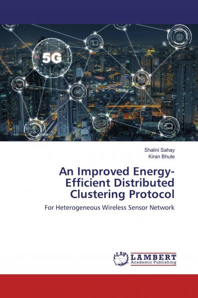 An Improved Energy-Efficient Distributed Clustering Protocol