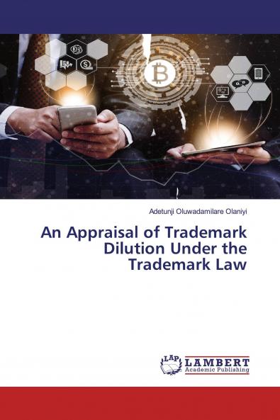 An Appraisal of Trademark Dilution Under the Trademark Law