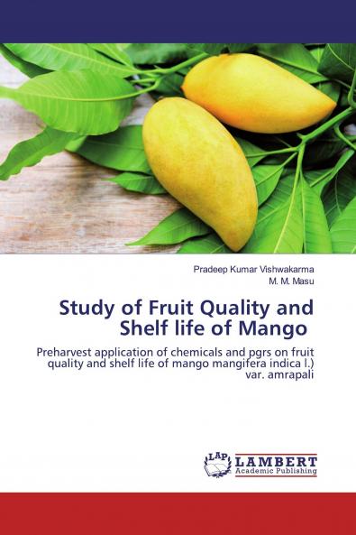 Study of Fruit Quality and Shelf life of Mango